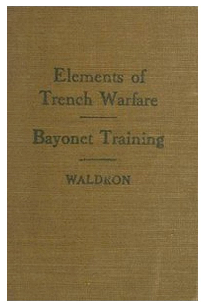 Elements of Trench Warfare: Bayonet Training