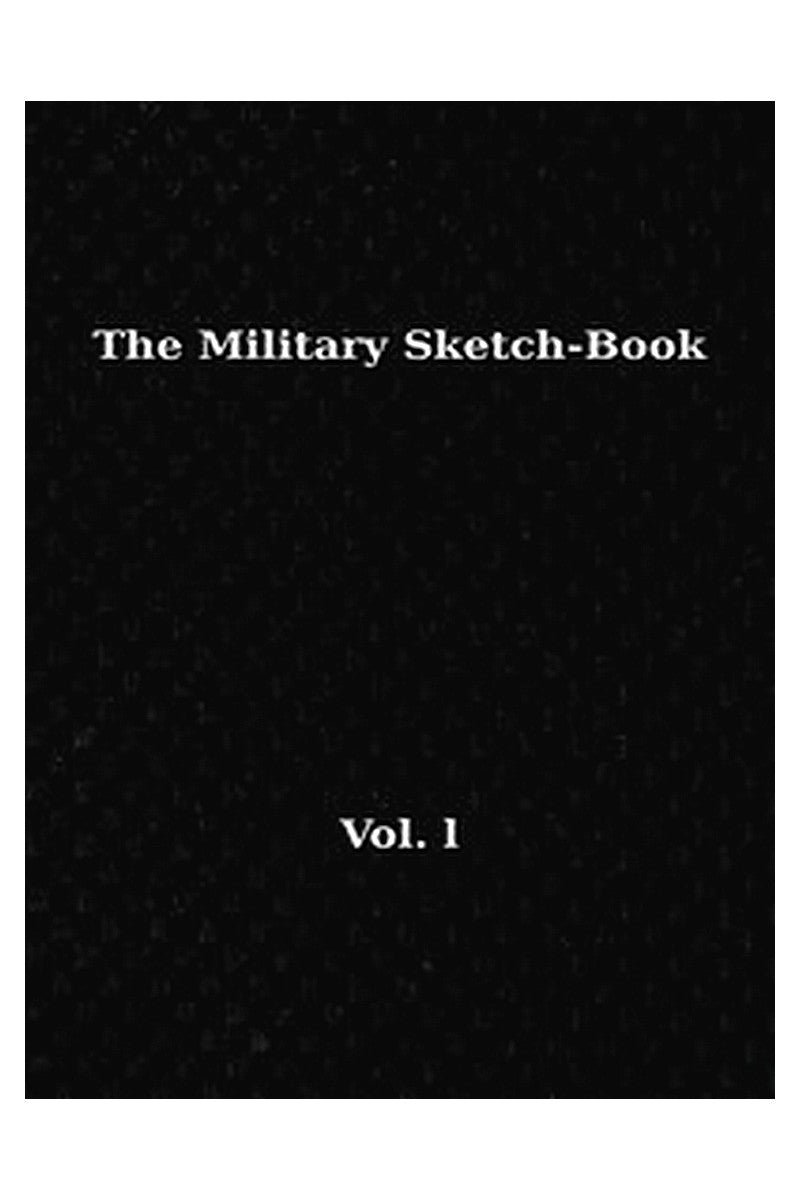 The Military Sketch-Book. Vol. 1 (of 2)
