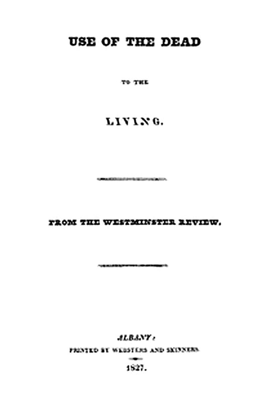Use of the Dead to the Living