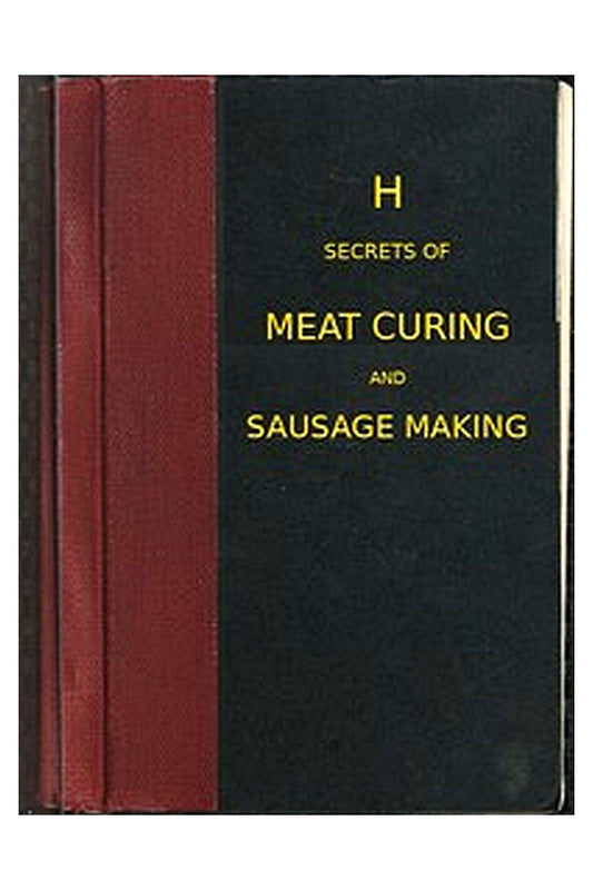 Secrets of meat curing and sausage making
