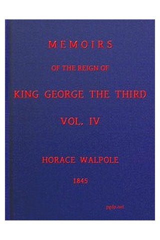 Memoirs of the Reign of King George III, Volume 4 (of 4)