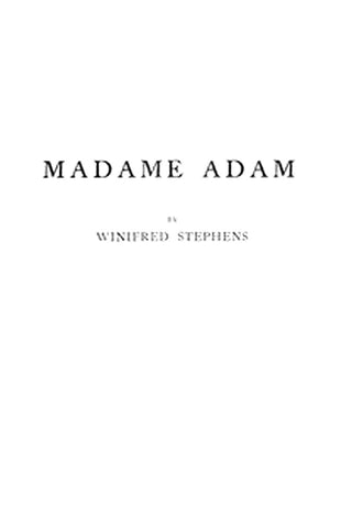 Madame Adam (Juliette Lambert), la grande Française
