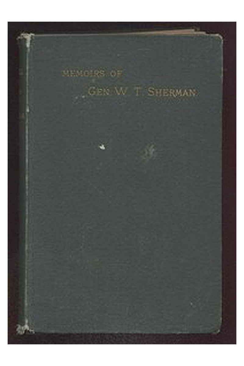 Memoirs of General W. T. Sherman, Volume I., Part 2
