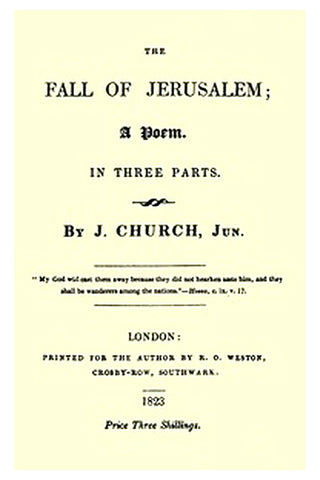 The Fall of Jerusalem: A Poem
