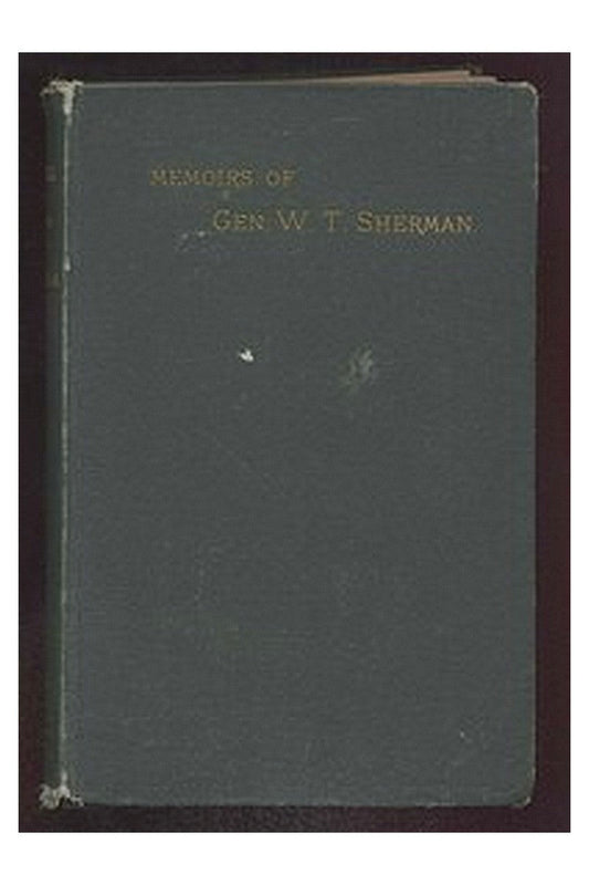 Memoirs of General W. T. Sherman, Volume II., Part 4
