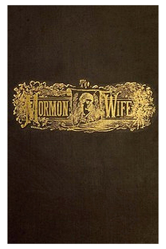 The Lament of the Mormon Wife: A Poem