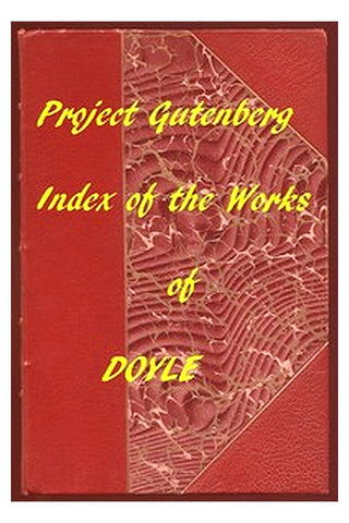 Index of the Project Gutenberg Works of Arthur Conan Doyle