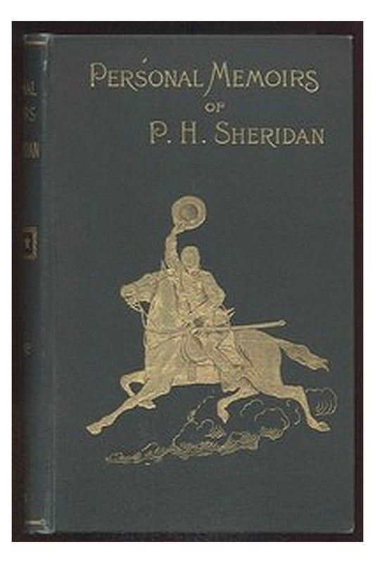 Personal Memoirs of P. H. Sheridan, Volume 2, Part 4