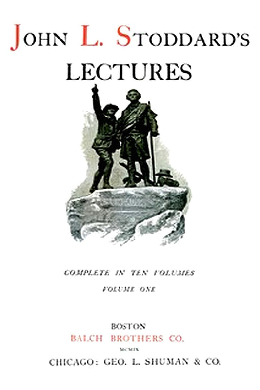 John L. Stoddard's Lectures, Vol. 01 (of 10)
