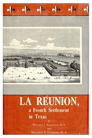 La Reunion, a French Settlement in Texas