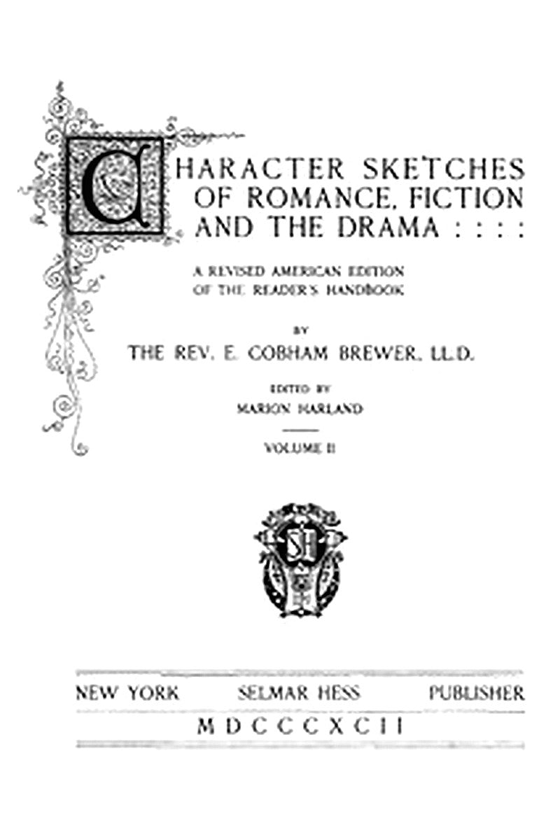 Character Sketches of Romance, Fiction, and the Drama, Vol. 2
