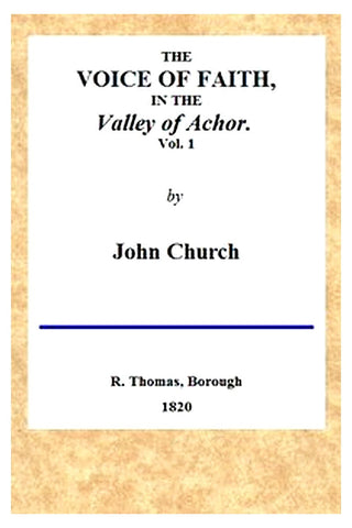 The Voice of Faith in the Valley of Achor: Vol. 1 [of 2]