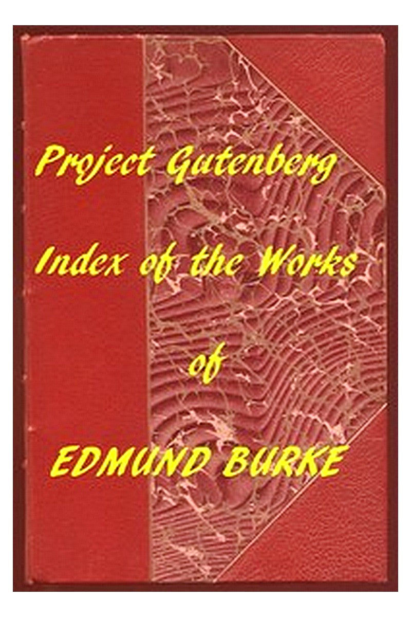 Index of the Project Gutenberg Works of Edmund Burke