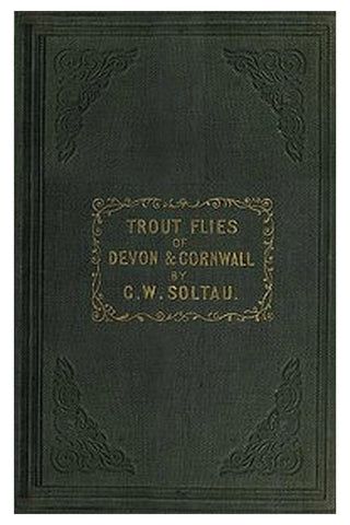 Trout Flies of Devon and Cornwall, and When and How to Use Them