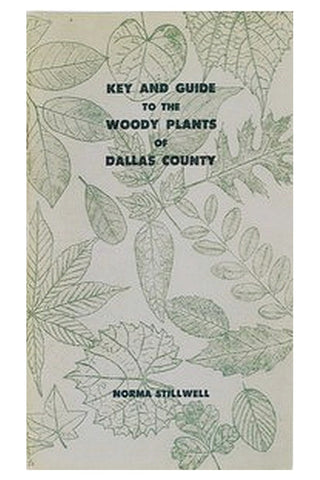 Key and guide to the woody plants of Dallas County