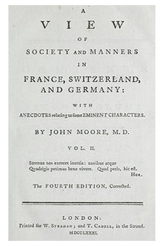 A View of Society and Manners in France, Switzerland, and Germany, Vol. 2 (of 2)

