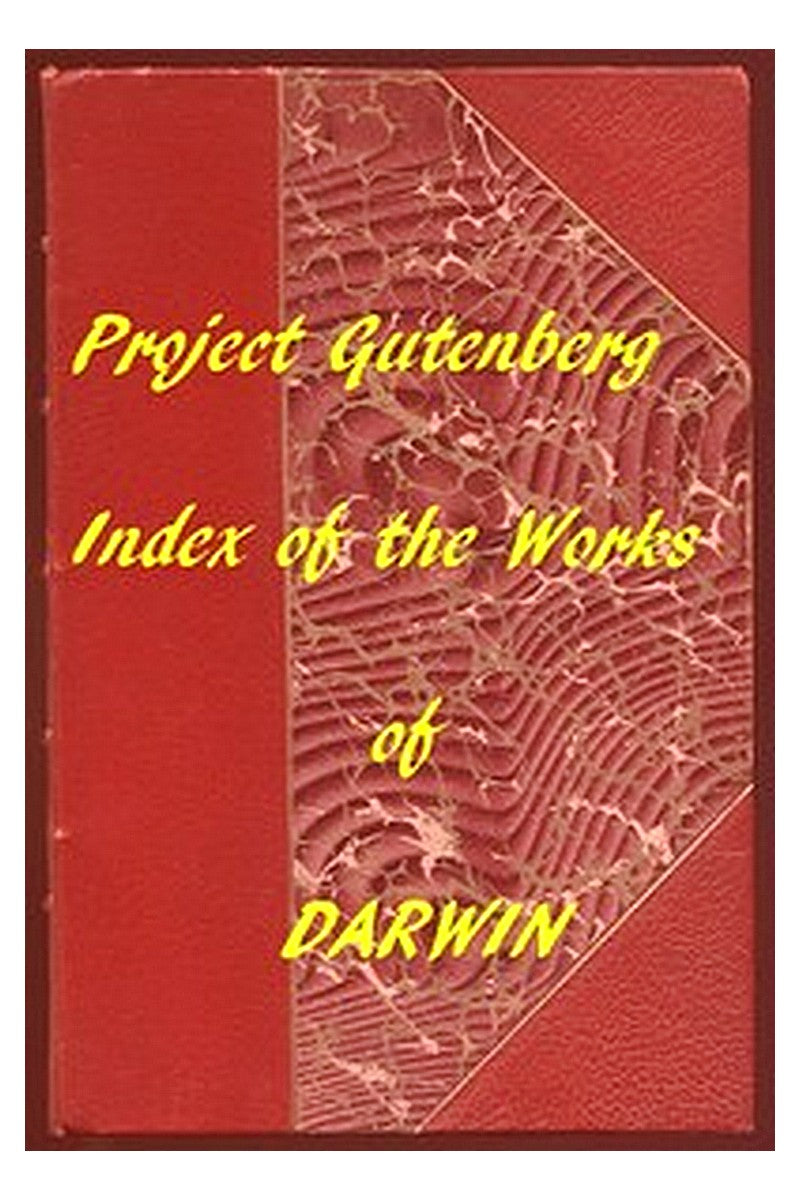 Index of the Project Gutenberg Works of Charles Darwin