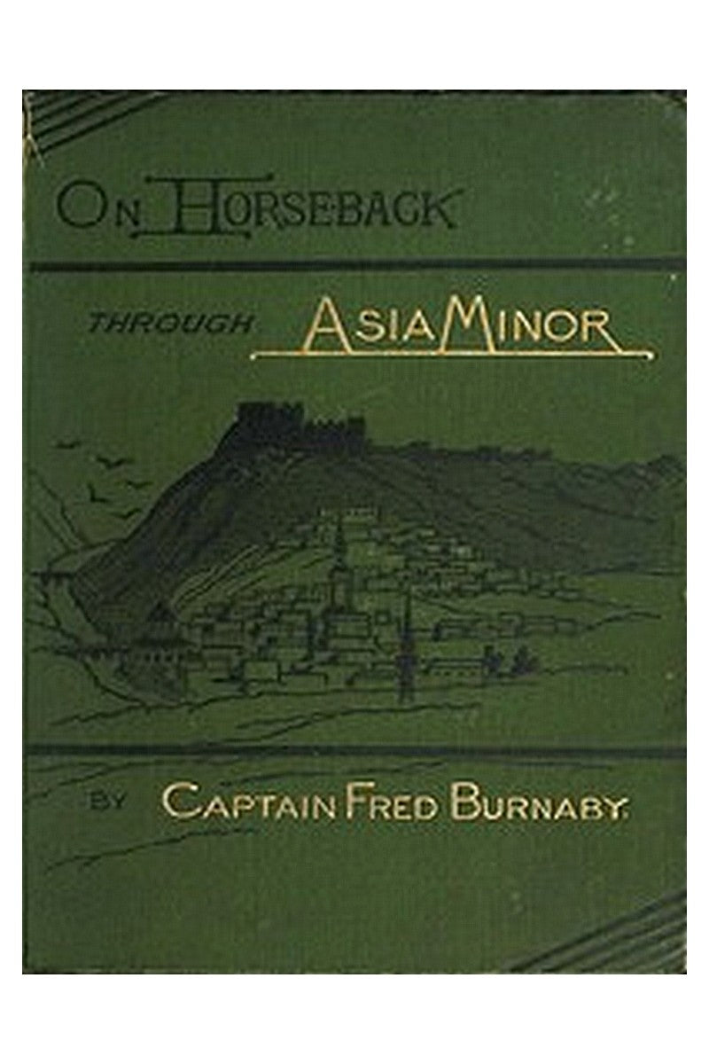 On Horseback Through Asia Minor, Volume 2 (of 2)