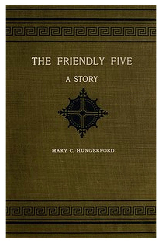 The Friendly Five: A Story