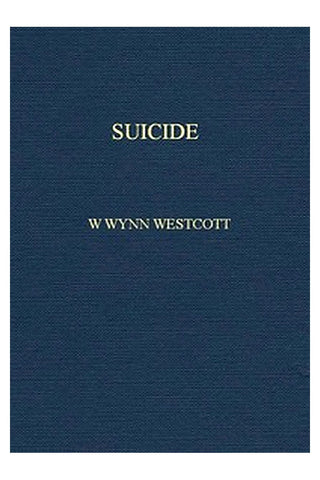 Suicide: Its History, Literature, Jurisprudence, Causation, and Prevention