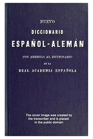 Neues Spanisch-Deutsches Wörterbuch
