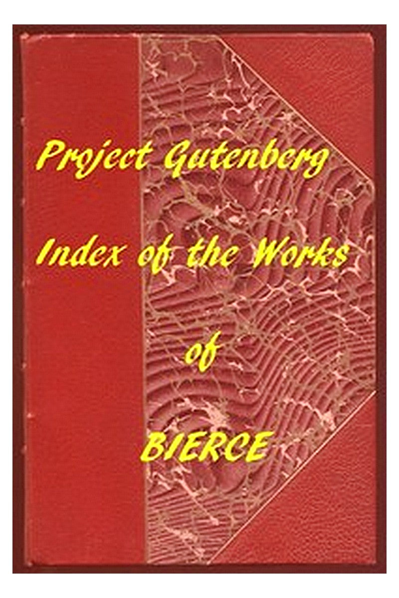 Index of the Project Gutenberg Works of Ambrose Bierce