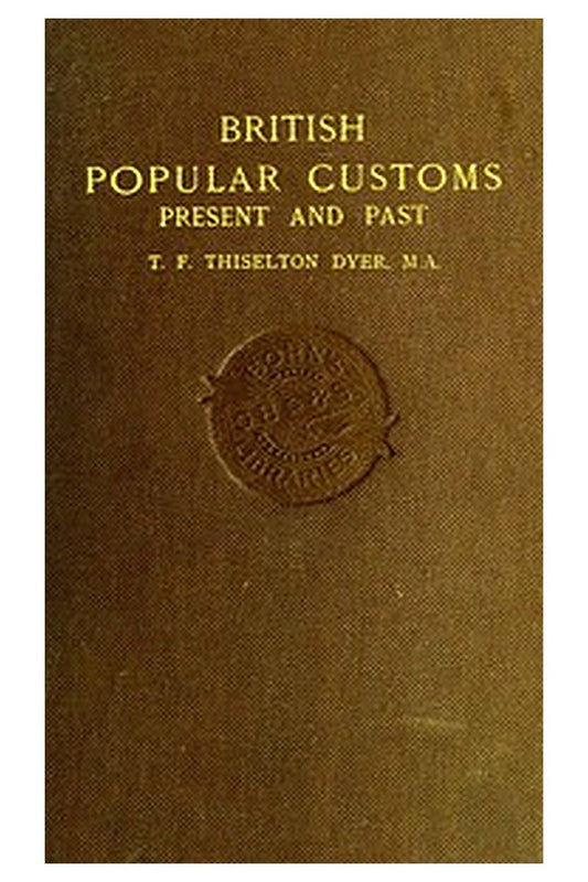 British Popular Customs, Present and Past
