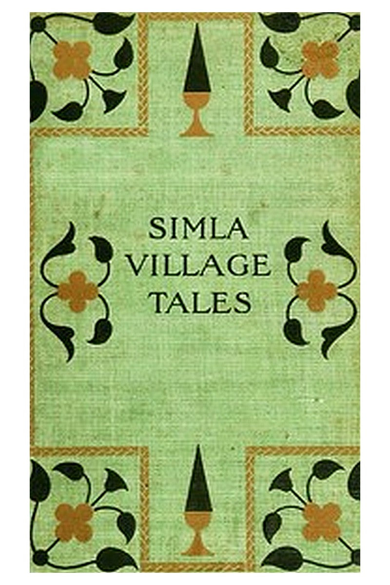 Simla Village Tales Or, Folk Tales from the Himalayas
