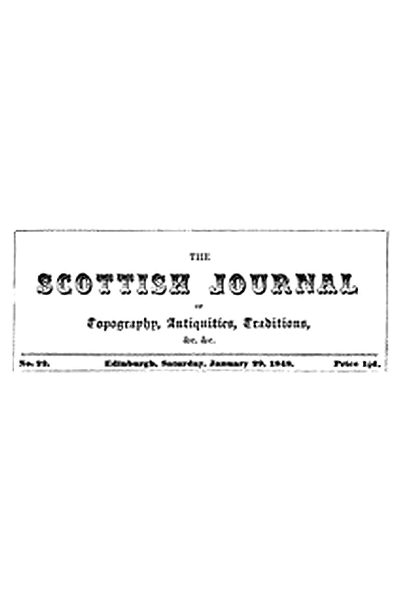 The Scottish Journal of Topography, Antiquities, Traditions, &c., Vol. I, No. 22, January 29, 1848