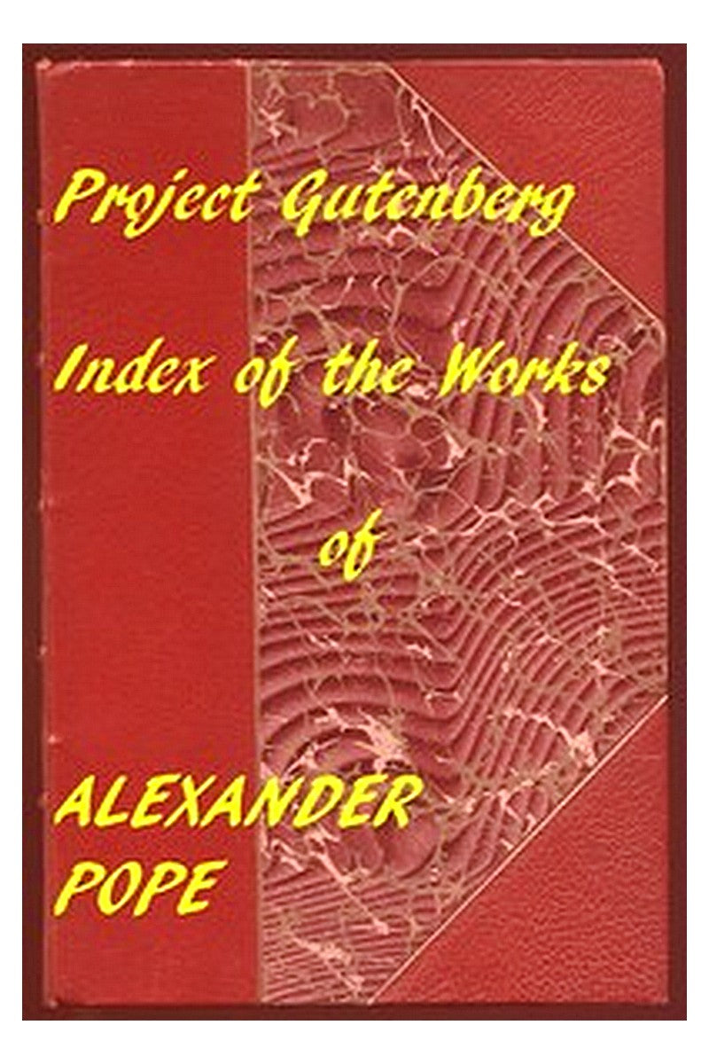 Index of the Project Gutenberg Works of Alexander Pope
