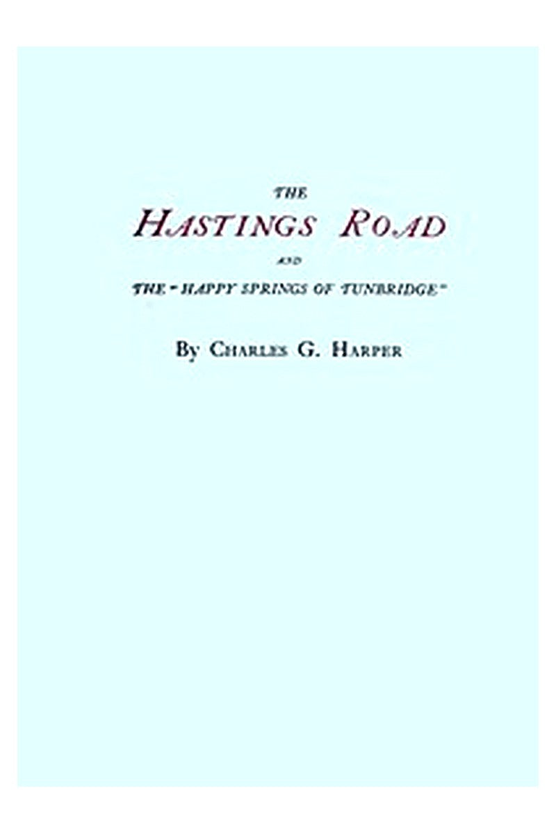The Hastings Road and the "Happy Springs of Tunbridge"