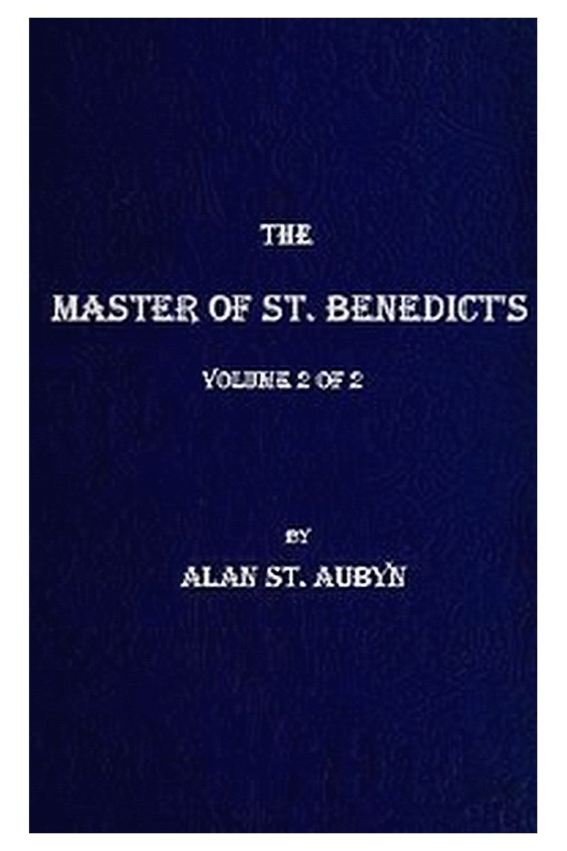 The master of St. Benedict's, Vol. 2 (of 2)