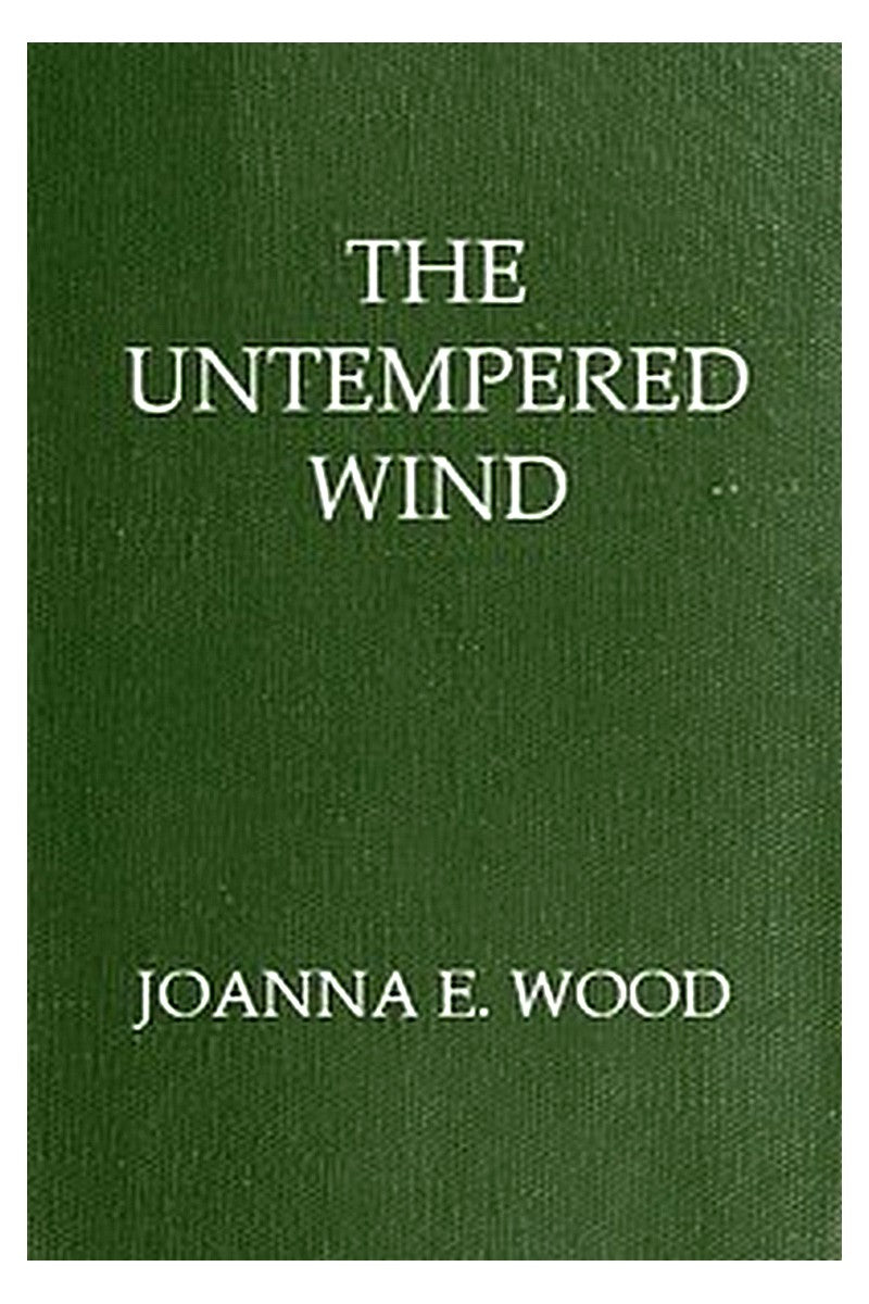 The Untempered Wind