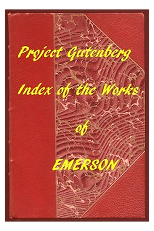 Index of the Project Gutenberg Works of Ralph Waldo Emerson