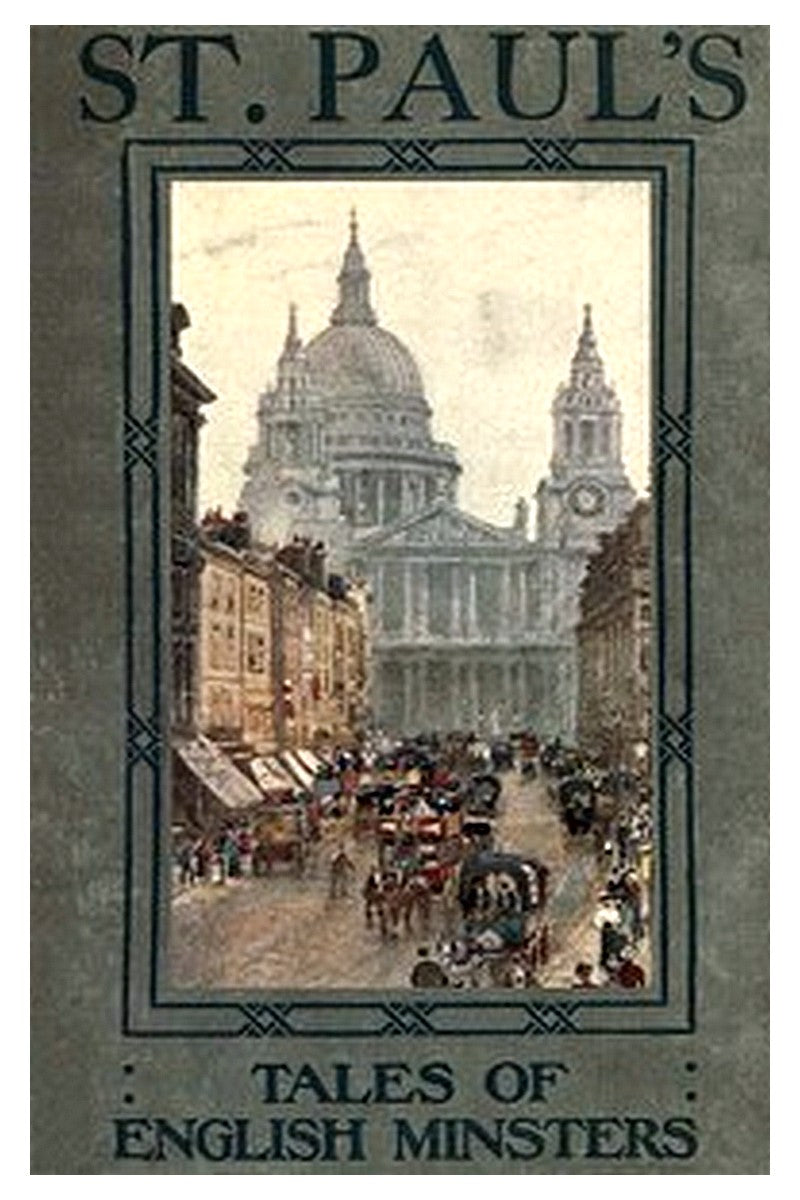 Tales of English Minsters: St. Paul's