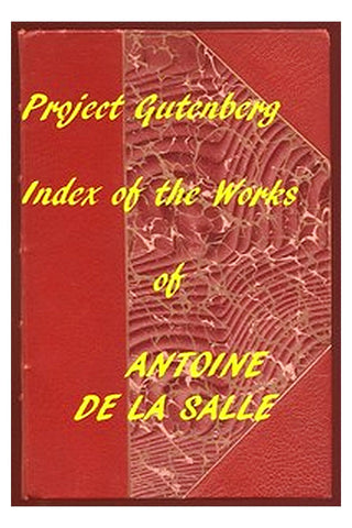 Index of the Project Gutenberg Works of Antoine de La Salle