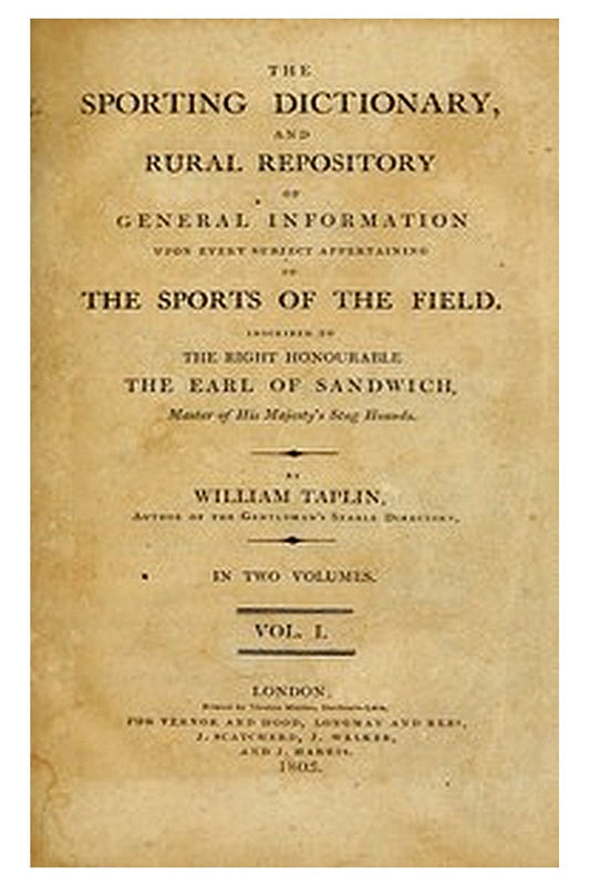 The Sporting Dictionary, and Rural Repository, Volume 1 (of 2)
