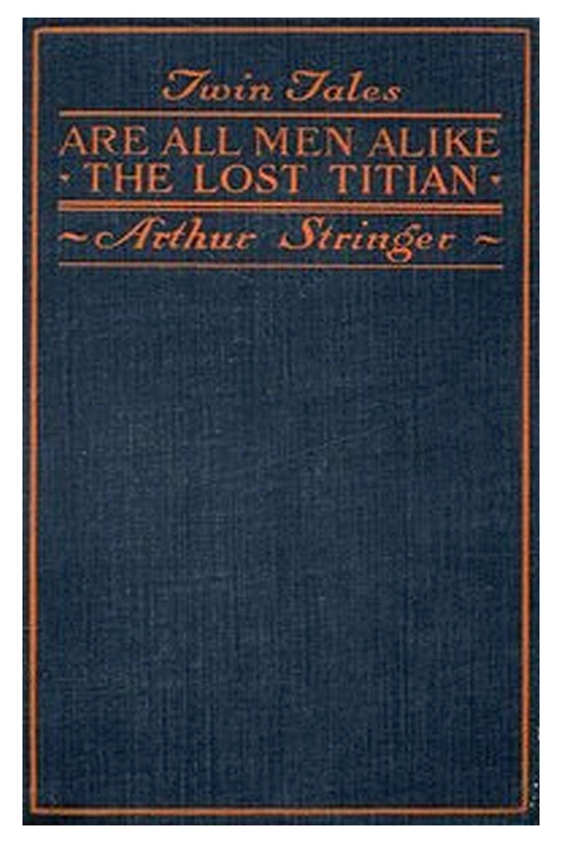 Twin Tales: Are All Men Alike, and, The Lost Titian