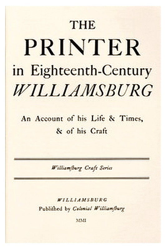 The Printer in Eighteenth-Century Williamsburg
