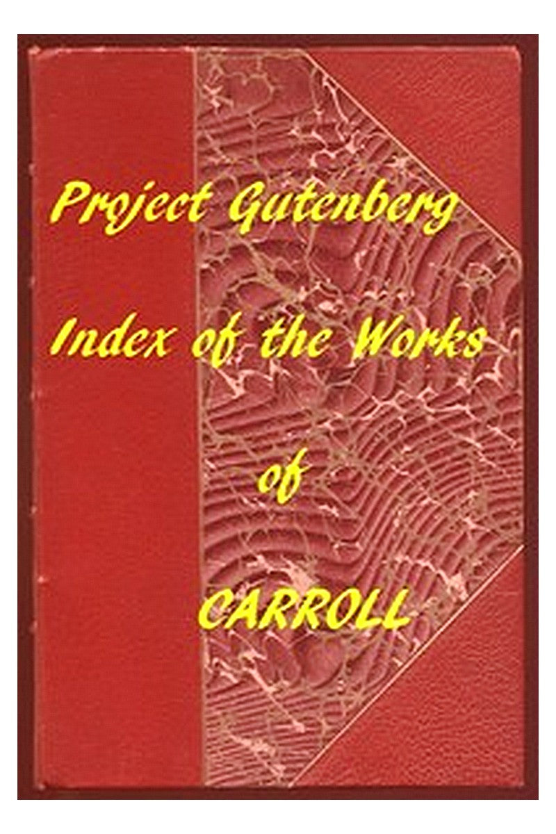 Index of the Project Gutenberg Works of Lewis Carroll