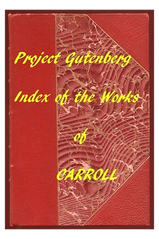Index of the Project Gutenberg Works of Lewis Carroll