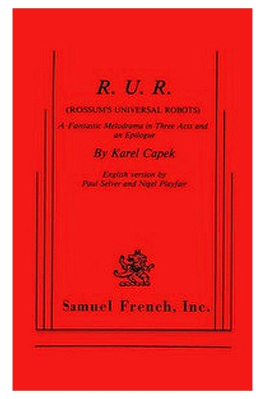 R.U.R. (Rossum's Universal Robots)