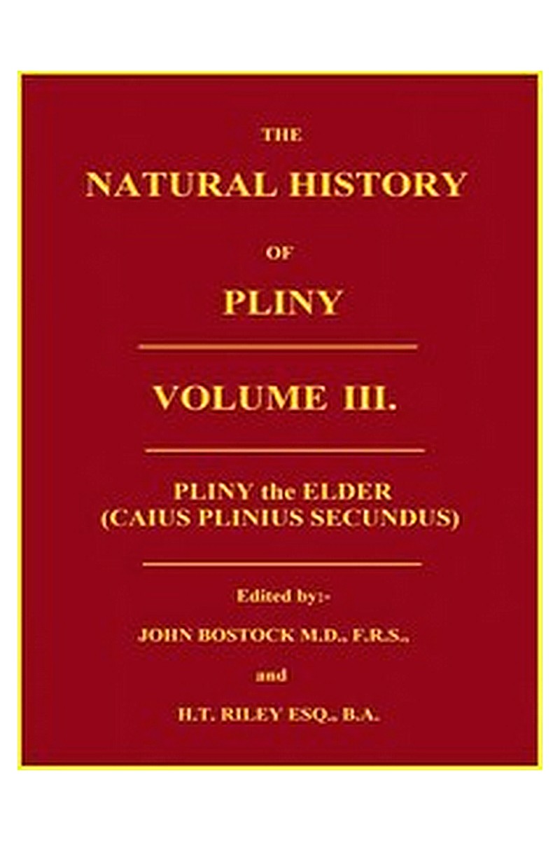 The Natural History of Pliny, Volume 3 (of 6)