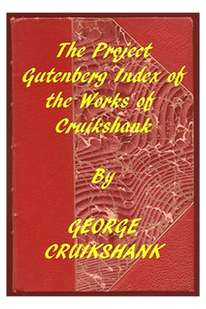 Index of the Project Gutenberg Works of George Cruikshank