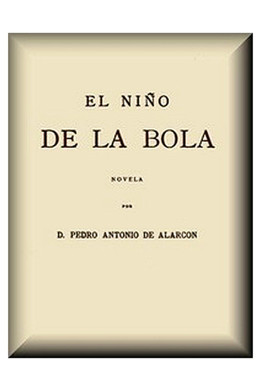 El Niño de la Bola: Novela