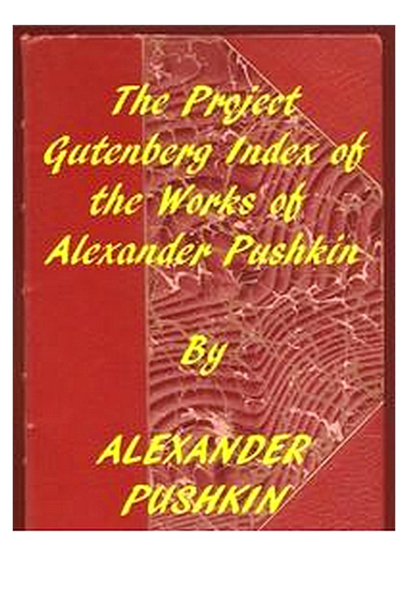 Index of the Project Gutenberg Works of Alexander Pushkin