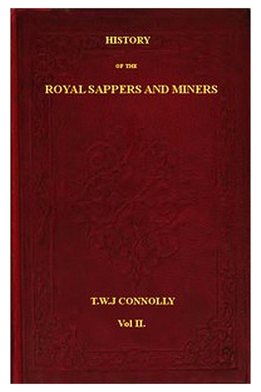 History of the Royal Sappers and Miners, Volume 2 (of 2)
