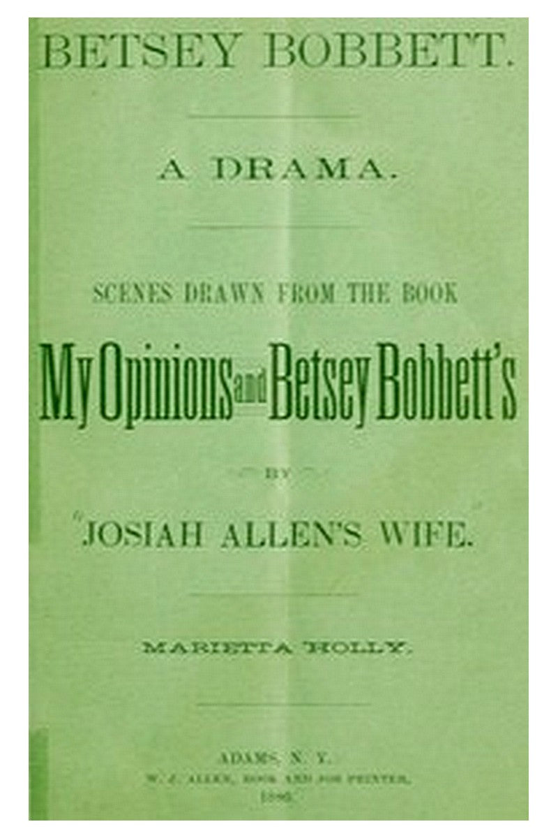 Betsey Bobbett: A Drama