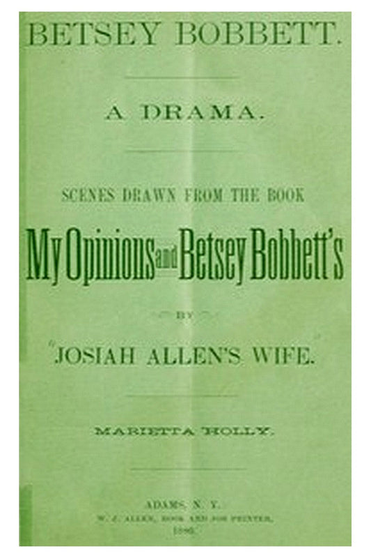 Betsey Bobbett: A Drama