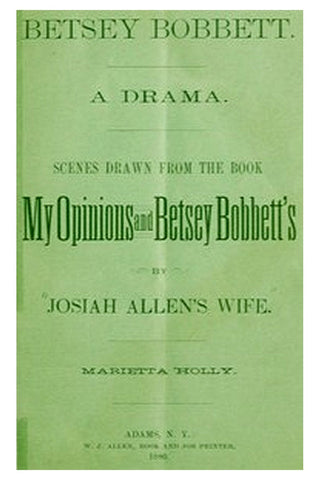 Betsey Bobbett: A Drama